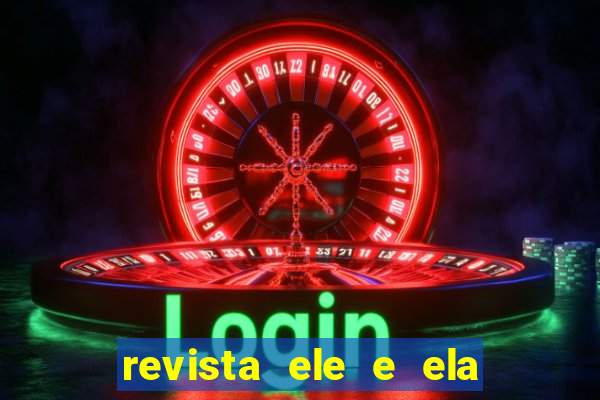 revista ele e ela cartas do forum